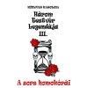A sors homok&oacute;r&aacute;i - H&aacute;rom testv&eacute;r legend&aacute;ja III. - K&ouml;nyves Karolina