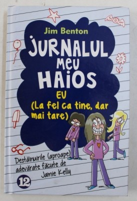JURNALUL MEU HAIOS , VOL. XII : EU ( LA FEL CA TINE , DAR MAI TARE ) de JIM BENTON , 2015 foto