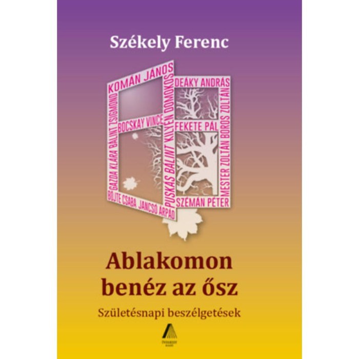 Ablakomon ben&eacute;z az ősz - Sz&eacute;kely Ferenc