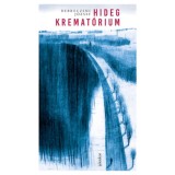 Hideg kremat&oacute;rium - Debreczeni J&oacute;zsef