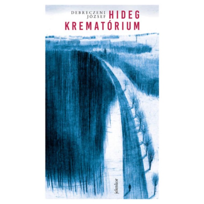 Hideg kremat&oacute;rium - Debreczeni J&oacute;zsef