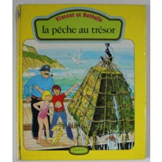 VINCENT ET NATHALIE , LA PECHE AU TRESOR par JEAN - PIERRE ENARD , illustrations JEAN SIDOBRE , 1977, PREZINTA URME DE UZURA