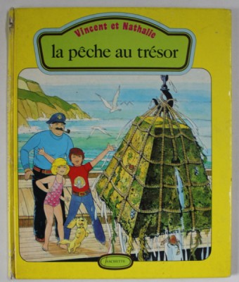 VINCENT ET NATHALIE , LA PECHE AU TRESOR par JEAN - PIERRE ENARD , illustrations JEAN SIDOBRE , 1977, PREZINTA URME DE UZURA foto