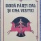 Doua parti cal si una vizitiu, Mariana Ionescu, Ed Albatros 1990, 212 pagini