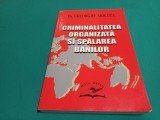 CRIMINALITATEA ORGANIZATĂ ȘI SPĂLAREA BANILOR * GHEORGHE MOCUȚA / 2004 * 49