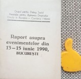 Raport asupra evenimentelor din 13 &ndash; 15 iunie 1990, Bucuresti