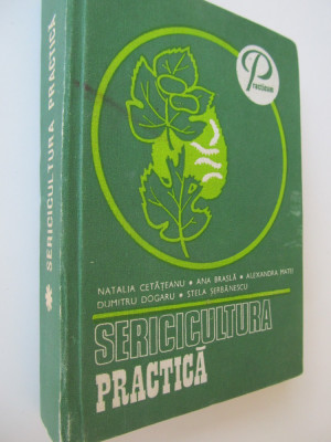 Sericicultura practica - Natalia Cetateanu , .... foto