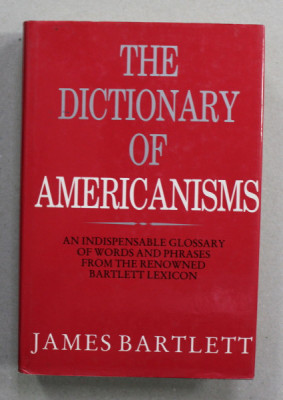 THE DICTIONARY OF AMERICANISMS by JOHN RUSSELL BARTLETT , 1989 foto
