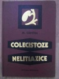 Colecistoze Nelitiazice - Mihail Carstea, Editura Medicala 1977, Carte Medicina, Romana, 174 Pagini, Hardcover