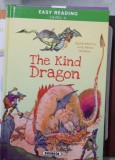 The kind dragon (Dragonul cel bun - carte in limba engleza)