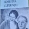 NOBLETEA SUFERINTEI MARTURII DIN INCHISORI SI LAGARE DE MUNCA SABINA WURMBRAND
