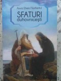 Sfaturi Duhovnicesti - Arhim. Efrem Filotheitul, Ed. Egumenita, 2012, 142 pagini, Carte Crestinism