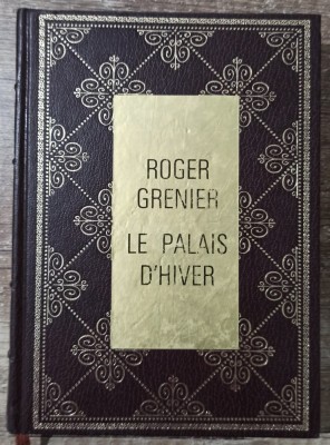 Le Palais d&amp;#039;Hiver - Roger Grenier// 1976 foto