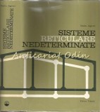 Cumpara ieftin Sisteme Reticulare Nedeterminate - Radu Agent