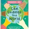 Courageous Girls Can Change the World: Devotions and Prayers for Making a Difference