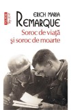 Cumpara ieftin Soroc De Viata Si De Moarte Top 10+ Nr 504, Erich Maria Remarque - Editura Polirom