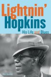 Lightnin&#039; Hopkins: His Life and Blues