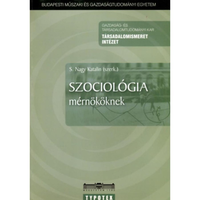 Szociol&oacute;gia m&eacute;rn&ouml;k&ouml;knek - S. Nagy Katalin