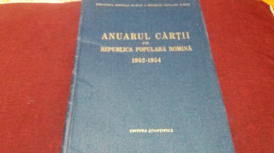 ANUARUL CARTII DIN REPUBLICA POPULARA ROMANA 1952-1954 foto