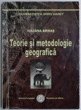 TEORIE SI METODOLOGIE GEOGRAFICA de IULIANA ARMAS , 2006
