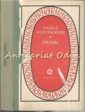 Dridri - Vasile Alecsandri, Editura Minerva, 1987, Roman, Beletristica, 367 pagini
