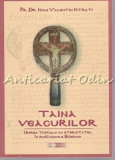 Taina Veacurilor - Ioan Valentin Istrati - Autograf Din Partea Autorului