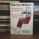 HERTA MULLER - IN COC LOCUIESTE O DAMA ( EDITIE BILINGVA ) , 2006 *