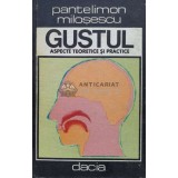 Gustul, aspecte teoretice si practice - 1977 - Pantelimon Milosescu (V163)
