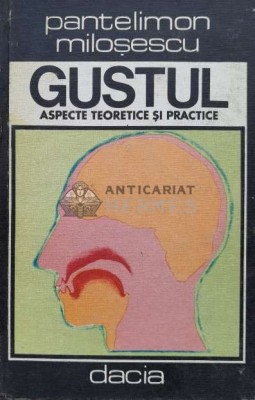 Gustul, aspecte teoretice si practice - 1977 - Pantelimon Milosescu (V163) foto