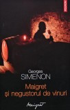 Cumpara ieftin Maigret si negustorul de vinuri - 2013 - Georges Simenon (XB129)