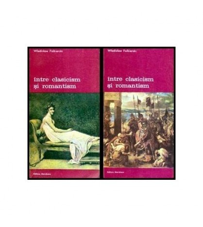 Wladislaw Folkierski - Intre clasicism si romantism vol. I-II -