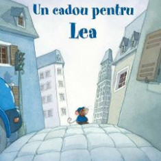 Un cadou pentru Lea - Quentin Greban