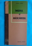 Mihail Sabin &ndash; Ingerul si mascariciul ( prima editie )