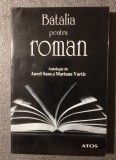 Aurel Sasu; Mariana Vartic (ed.) - Bătălia pentru roman