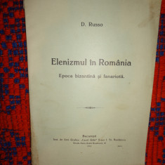 Elenizmul in Romania / epoca bizantina si fanariota - D.Russo an1912,carte veche