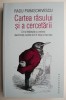 Cartea Rasului si a Cercetarii - Radu Paraschivescu - Roman Beletristica