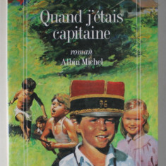 QUAND J ' ETAIS CAPITAINE par BERNARD CLAVEL , roman , 1990