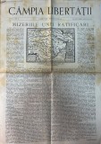 Campia Libertatii Anul I Nr 3 1944 Dimensiune 50x30cm Limba Romana Stare Buna Coperti Brosate 10 Pagini