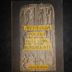 ANTOLOGIA POEZIEI RELIGIOASE ROMANESTI DE LA INCEPUTURI PANA AZI (1992)