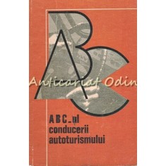 ABC-ul Conducerii Autoturismului (Si Manevrele De Indeminare) - Gabriel Paparizu