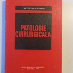 PATOLOGIE CHIRURGICALA de VICTOR EMILIAN BANCU , 1979