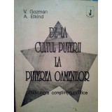 V. Gozman - De la cultul puterii la puterea oamenilor (Editia: 1990)