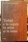 Totul e in regula in mine si in lume - Petronela Rotar