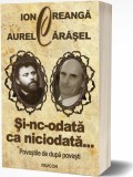 Si-nc-odata ca niciodata... | Ion Creanga, Aurel Carasel