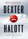 Dexter halott - Jeff Lindsay