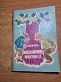 Carte pentru copii - nazdravanul martinica - din anul 1965