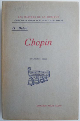 Chopin &amp;ndash; H. Bidou (editie in limba franceza) foto