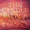 The Candle Palace