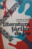 Literatura Tarilor de Jos - Reinder P. Meijer, 1976, Univers, Biografii, Romana, Paperback, 388 pagini