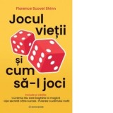 Jocul vietii si cum sa-l joci - Florence Scovel Shinn, Ioana Medes